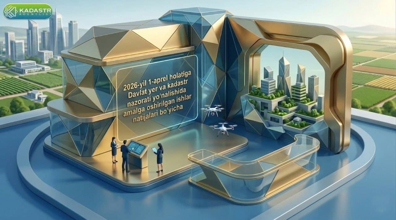 Yer va kadastr nazorati yo'nalishida amalga oshirilgan muhim ko‘rsatkichlar