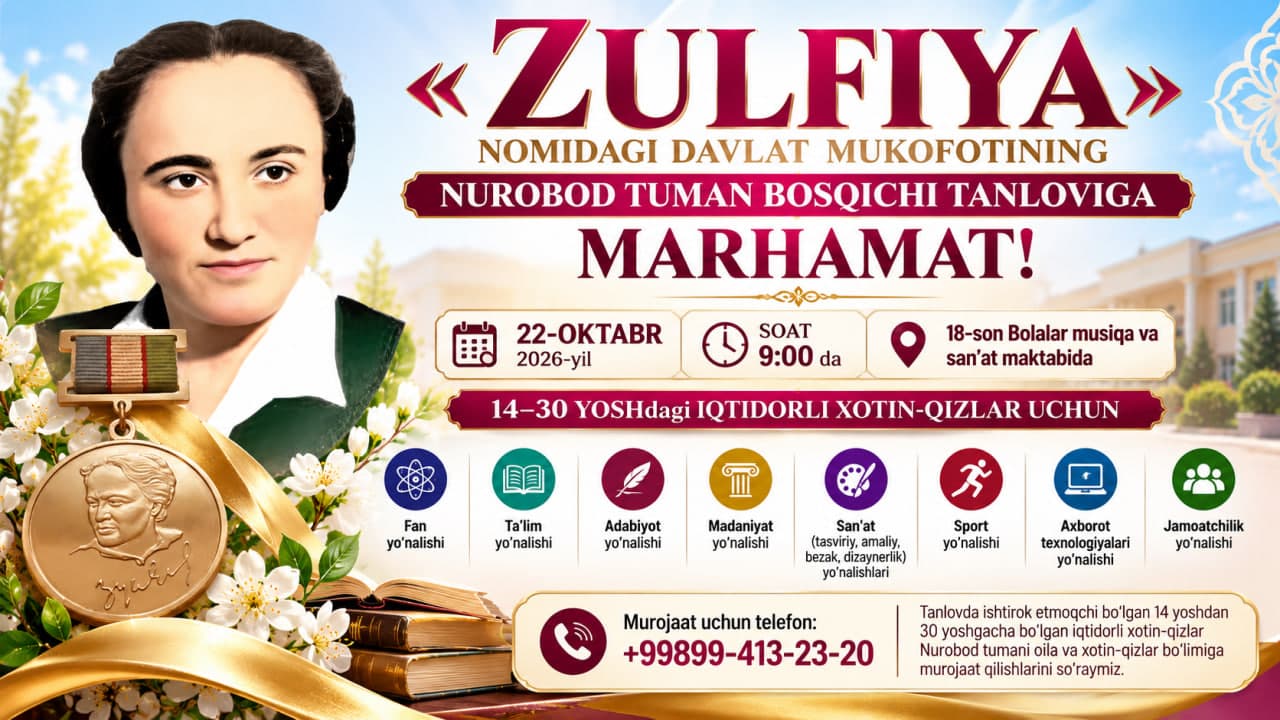 “ZULFIYA” NOMIDAGI DAVLAT MUKOFOTINING NUROBOD TUMAN BOSQICHI TANLOVIGA MARHAMAT!
