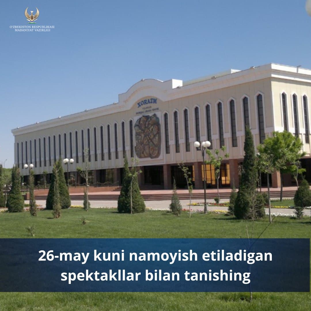 26-may kuni namoyish etiladigan spektakllar bilan tanishing