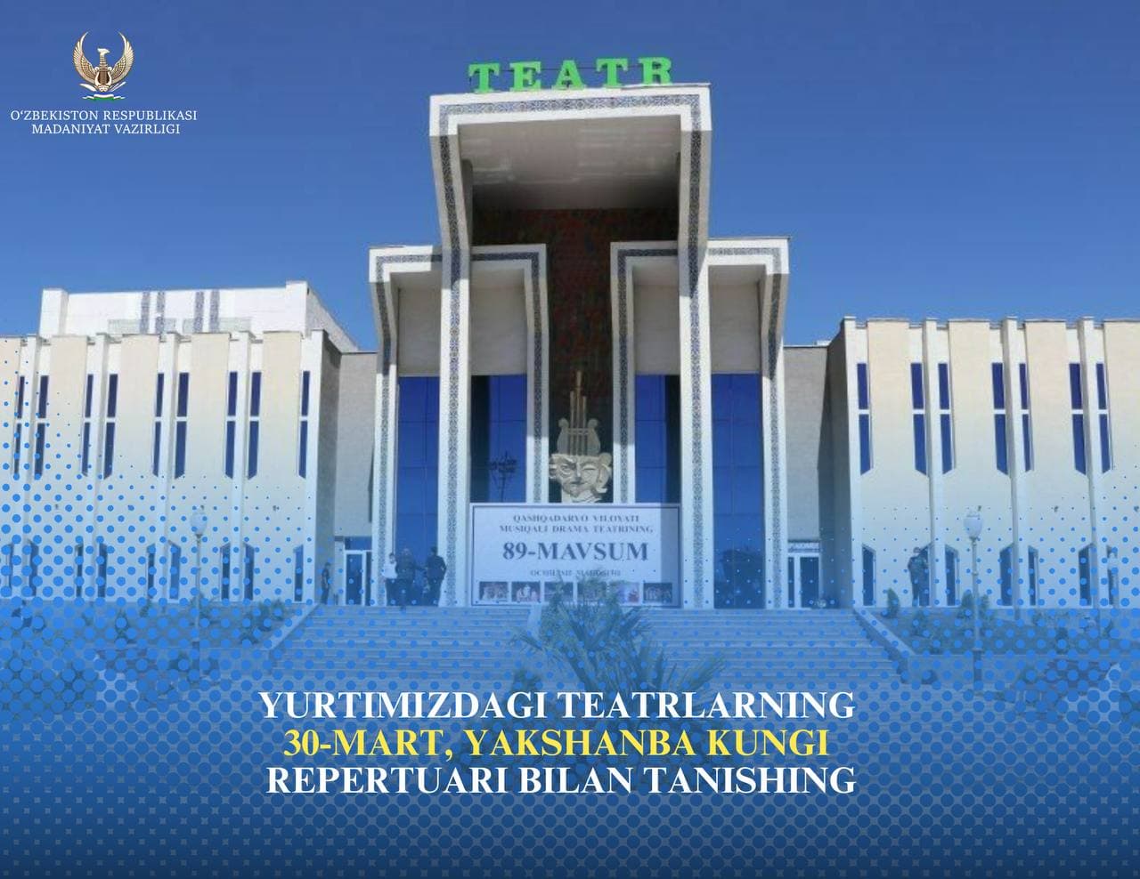 #Teatr. Yurtimizdagi teatrlarning 30-mart, yakshanba kungi repertuari bilan tanishing