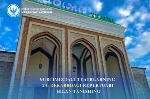 Yurtimizdagi teatrlarning 24-dekabr, chorshanba kungi repertuari bilan tanishing