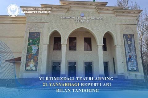 Yurtimizdagi tearlarning 21-yanvar, chorshanba kungi repertuari bilan tanishing