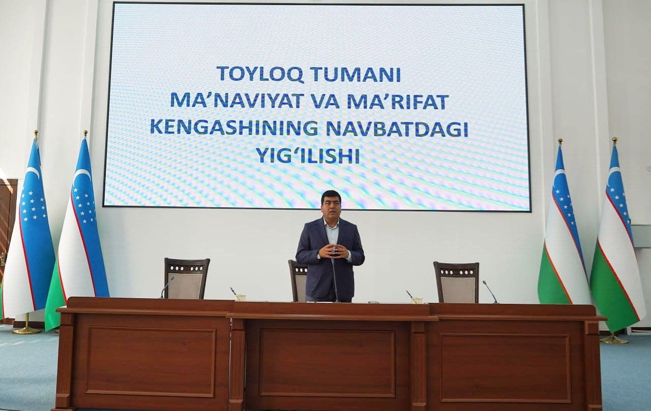 Toyloqda Ma'naviyat va ma'rifat kengashining kengaytirilgan yig‘ilishi bo‘lib o‘tdi
