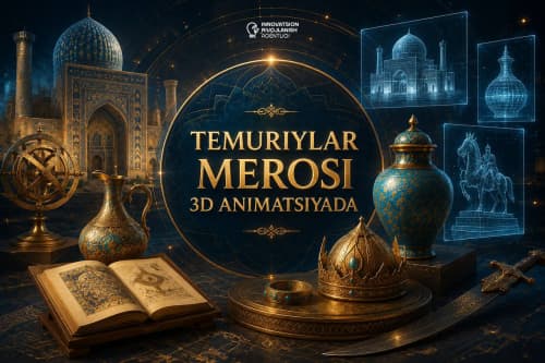 Temuriylar merosi 3D animatsiyada: xorij muzeylaridagi 50 ta tarixiy ashyo raqamlashtiriladi