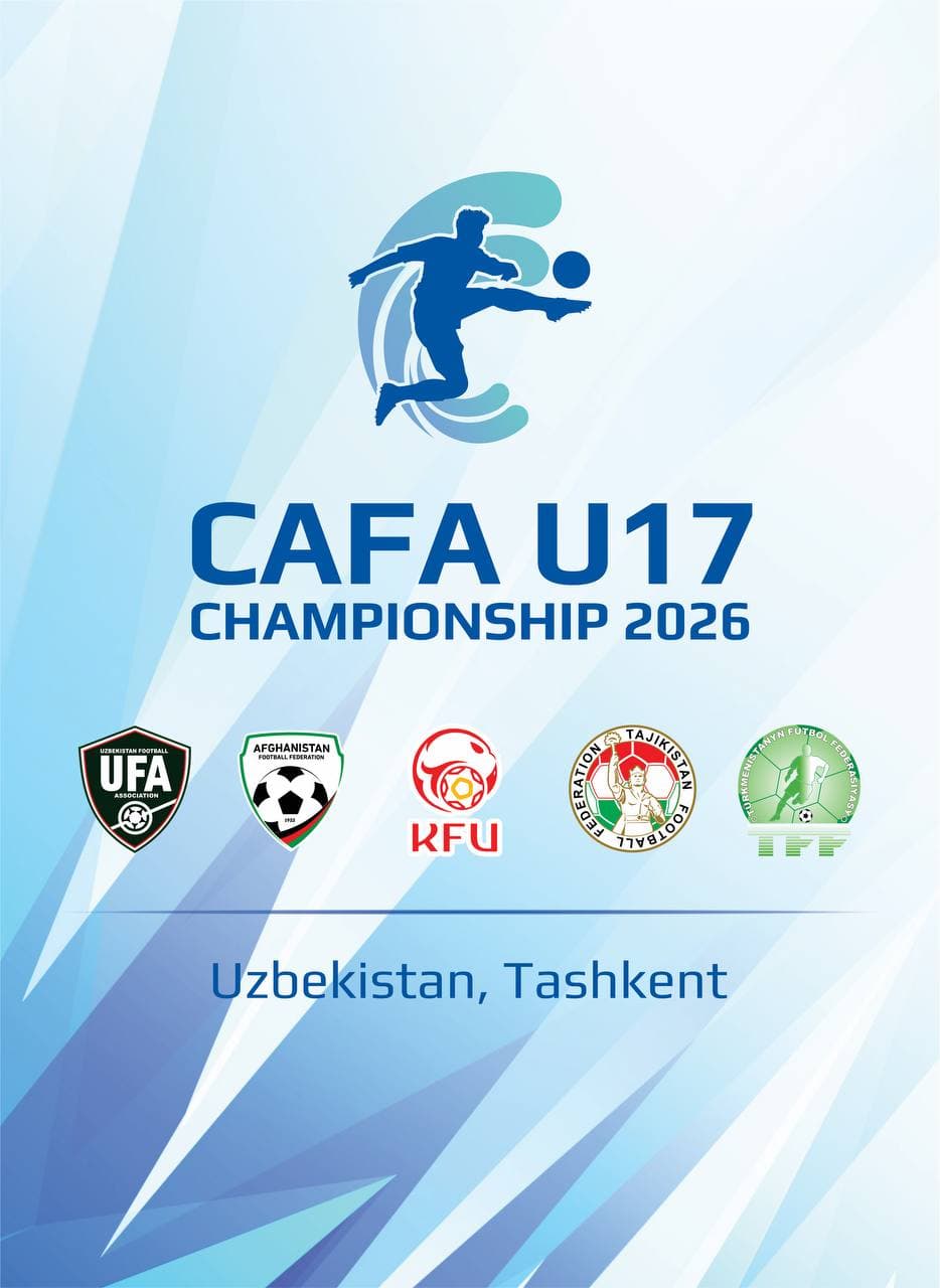 CAFA U-17 Championship 2026 Toshkentda bo‘lib o‘tadi