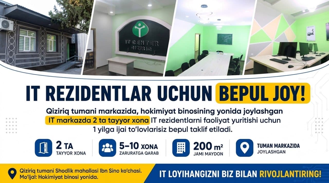 Qiziriq tumanida IT rezidentlar uchun 1 yil muddatga bepul ofis joylari ajratilmoqda