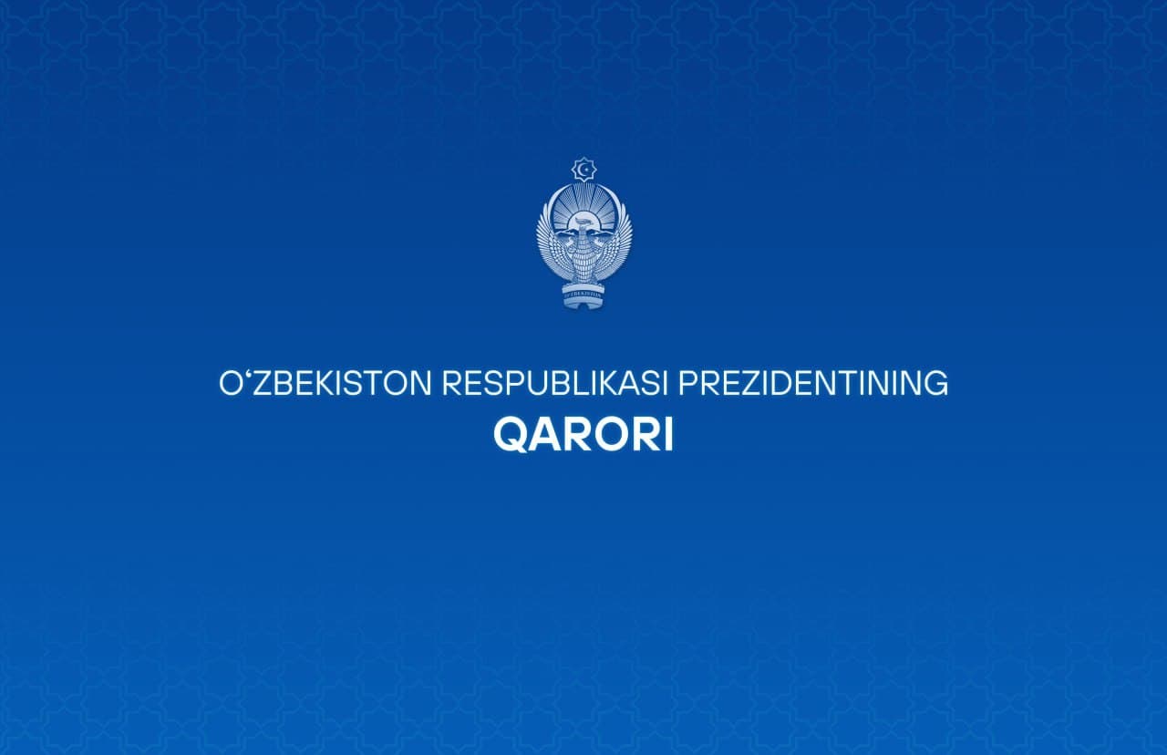 O‘zbekiston Respublikasi Prezidentining Qarori