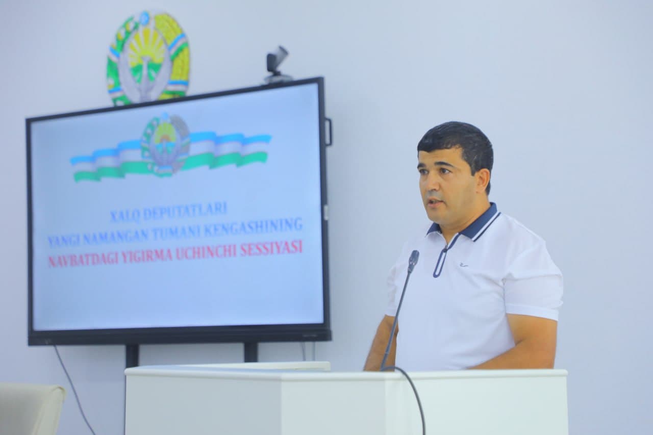 Yangi Namangan tuman Kengashining navbatdagi sessiyasi o‘tkazildi