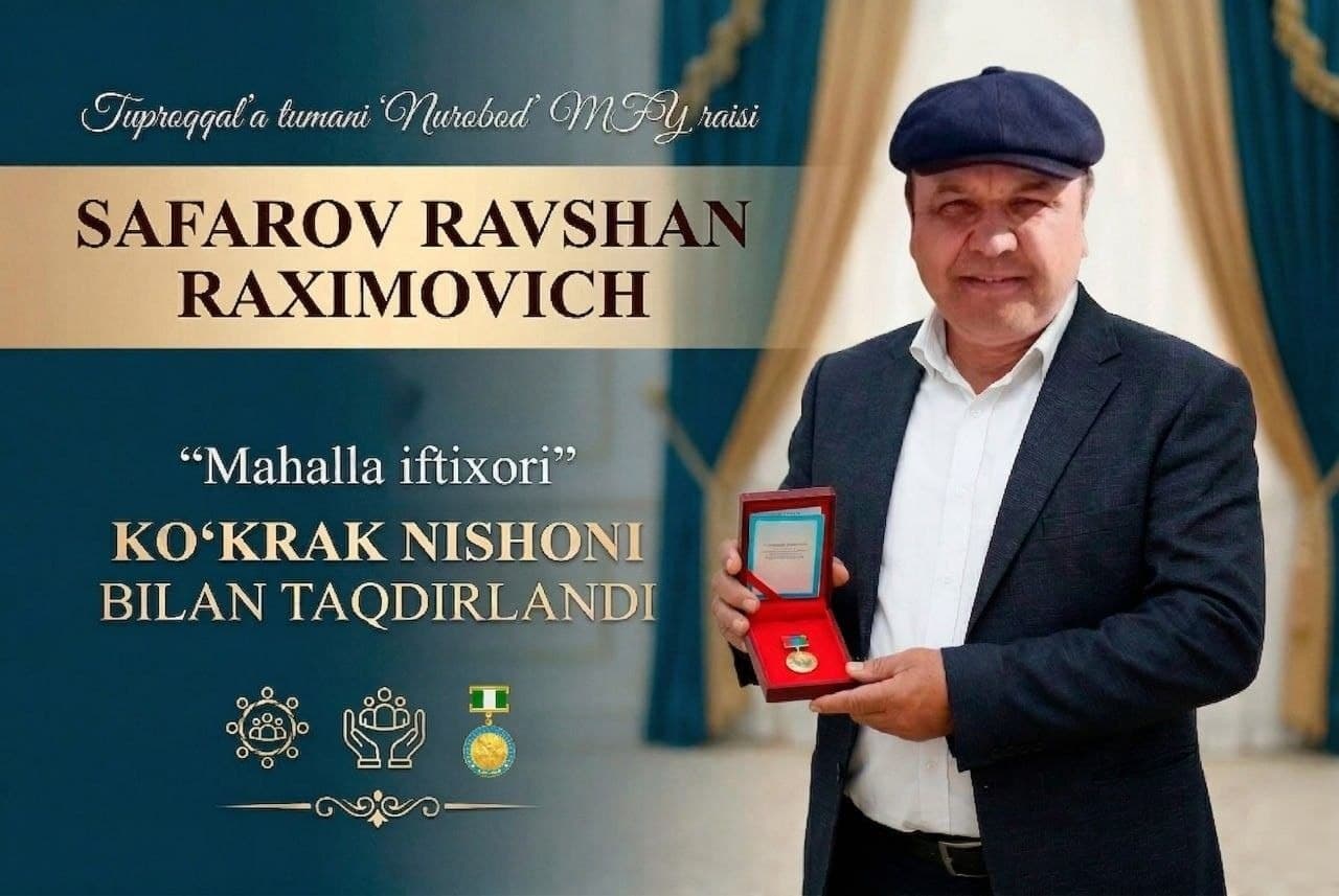 Xushxabar: Tuproqqal’alik mahalla raisi yuksak mukofot bilan taqdirlandi