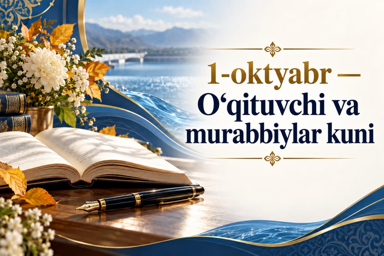 1-oktyabr — O‘qituvchi va murabbiylar kuni munosabati bilan bayram tabrigi