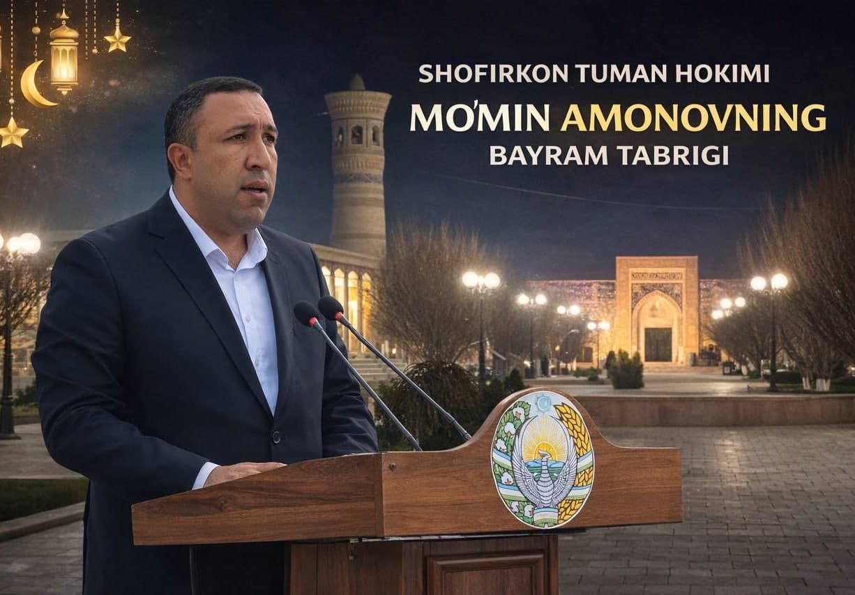 Shofirkon tumani hokimi Mo'min Amonovning bayram tabrigi