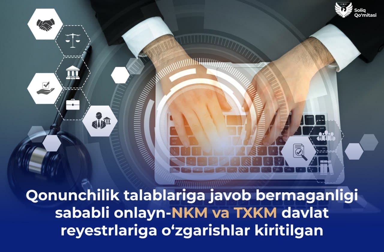 Onlayn-NKM va TXKM davlat reyestrlariga oʻzgartishlar kiritildi