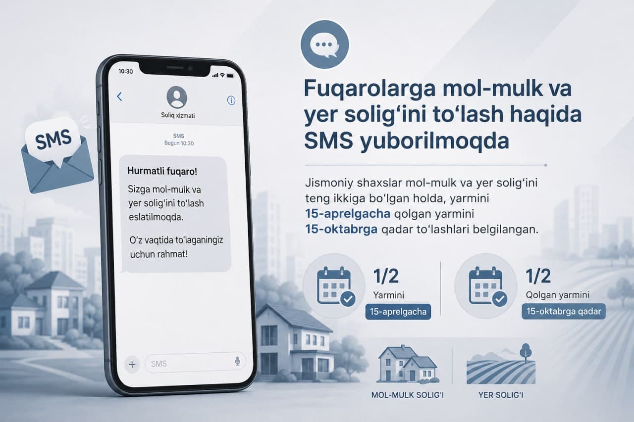 Fuqarolarga mol-mulk va yer soligʻini toʻlash haqida SMS yuborilmoqda