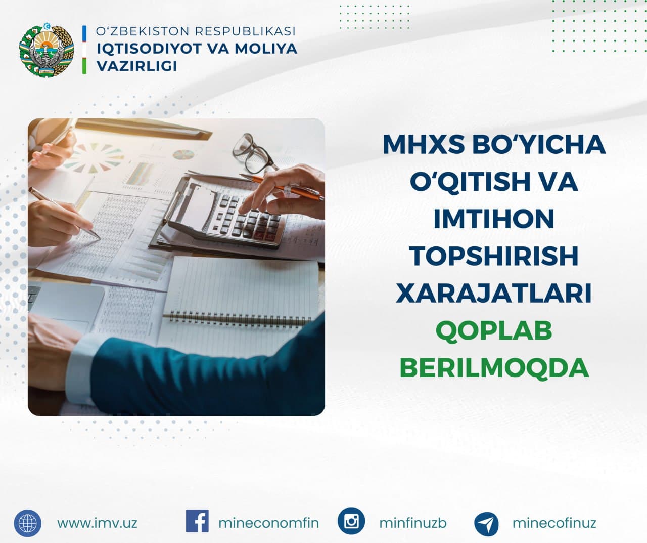 The costs of training and taking exams under the International Financial Reporting Standards (IFRS) are being reimbursed