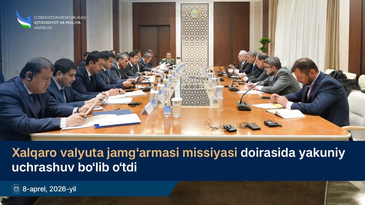Xalqaro valyuta jamg‘armasi missiyasi doirasida yakuniy uchrashuv bo‘lib o‘tdi