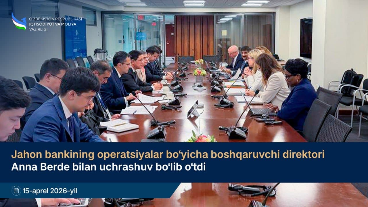Jahon bankining operatsiyalar bo‘yicha boshqaruvchi direktori Anna Berde bilan uchrashuv bo‘lib o‘tdi