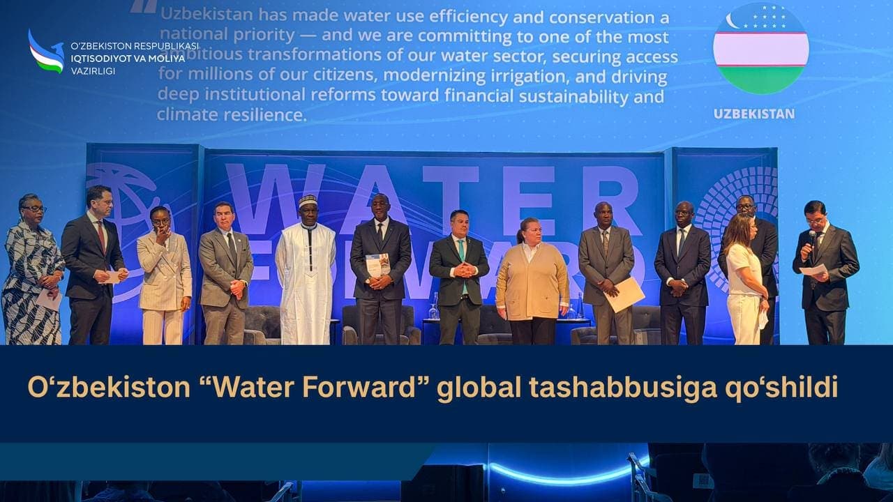 O‘zbekiston “Water Forward” global tashabbusiga qo‘shildi