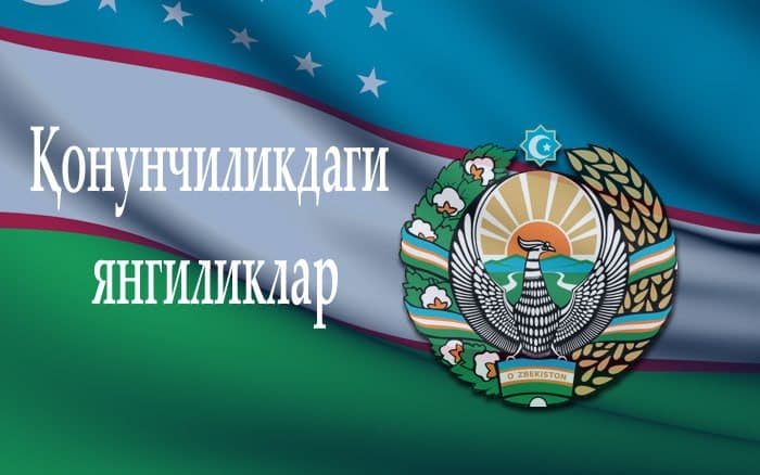 Qonunchilikdagi yangiliklar