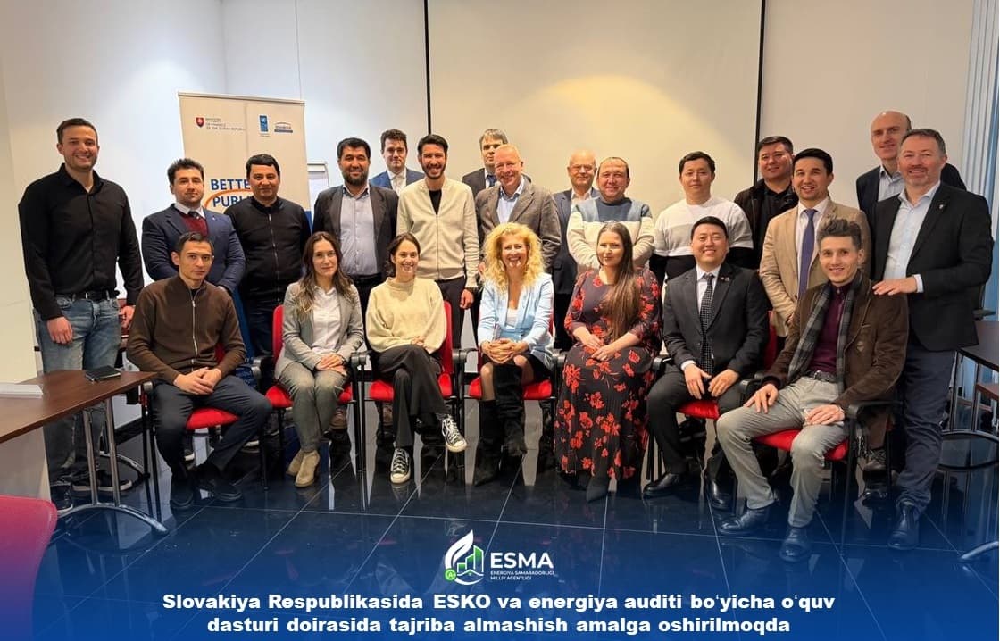 Slovakiya Respublikasida ESKO va energiya auditi boʻyicha oʻquv dasturi doirasida tajriba almashish amalga oshirilmoqda