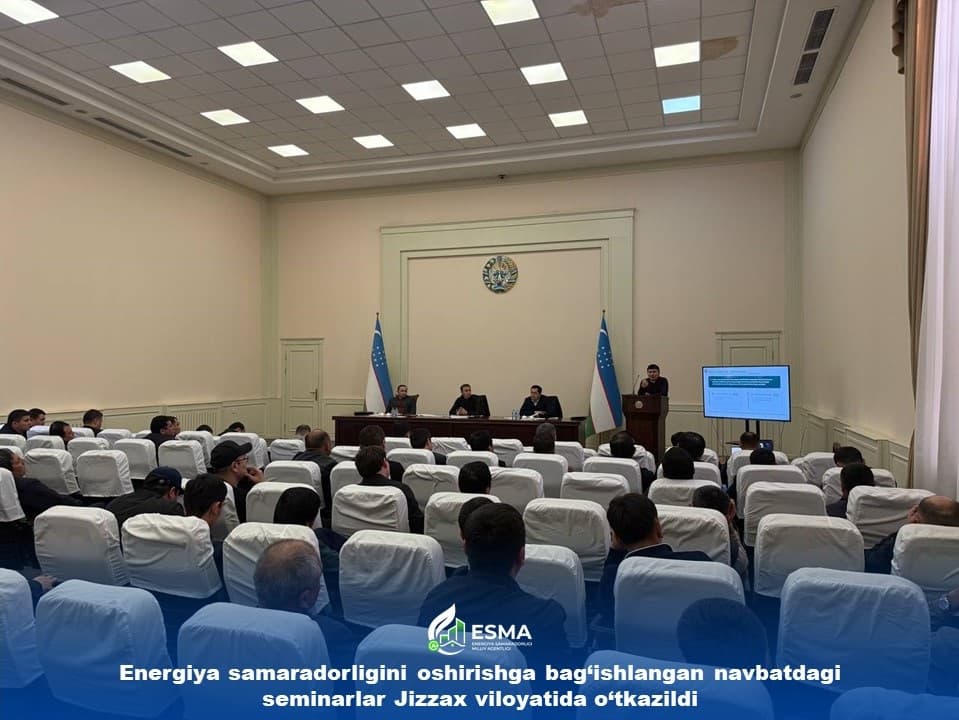 Энергия самарадорлигини оширишга бағишланган навбатдаги семинарлар Жиззах вилоятида ўтказилди