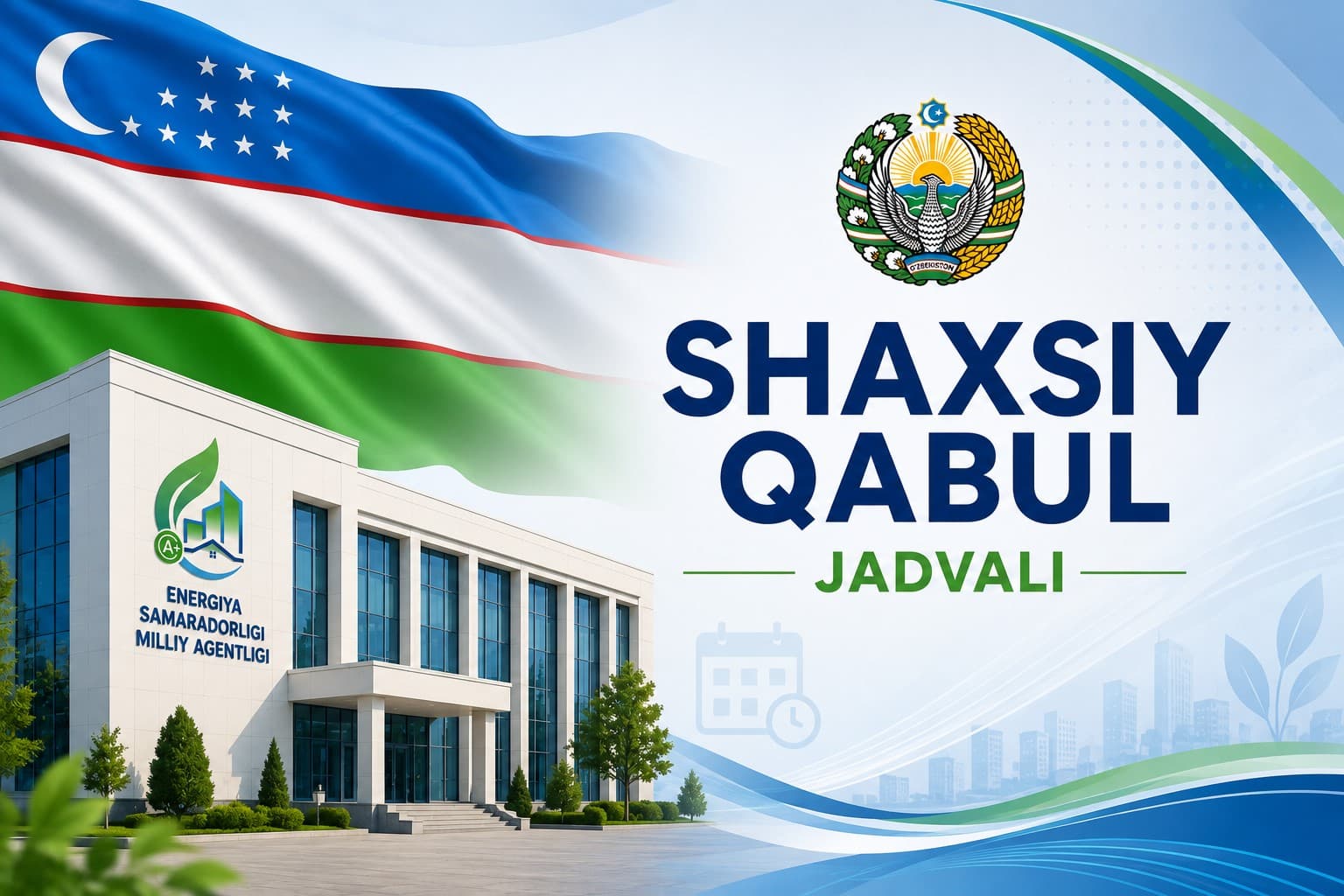 Energiya samaradorligi milliy agentligi rahbariyatining shaxsiy qabul jadvali