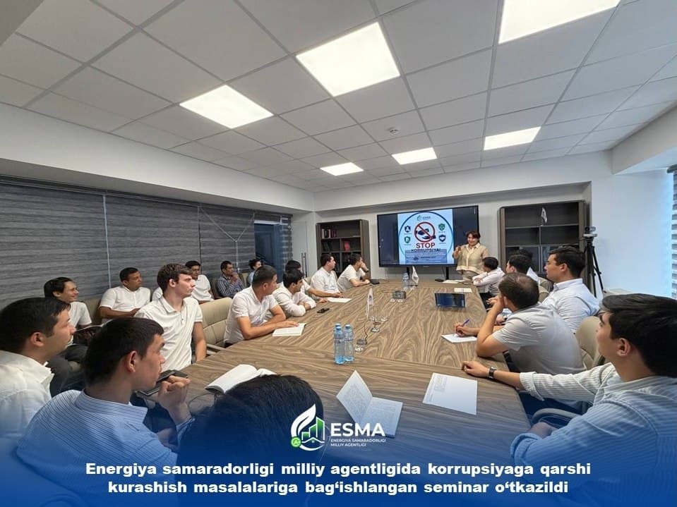 Energiya samaradorligi milliy agentligida korrupsiyaga qarshi kurashish masalalariga bag‘ishlangan seminar o‘tkazildi