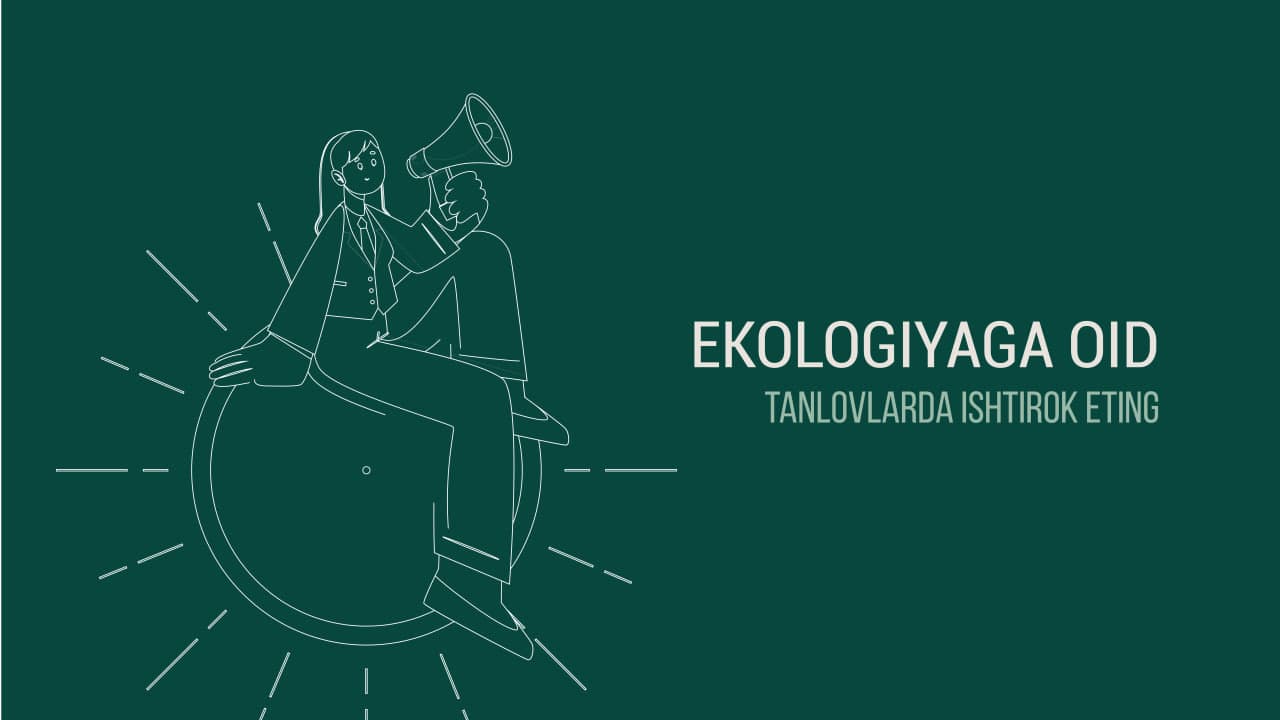 Ekologiyaga oid tanlovlarda ishtirok eting