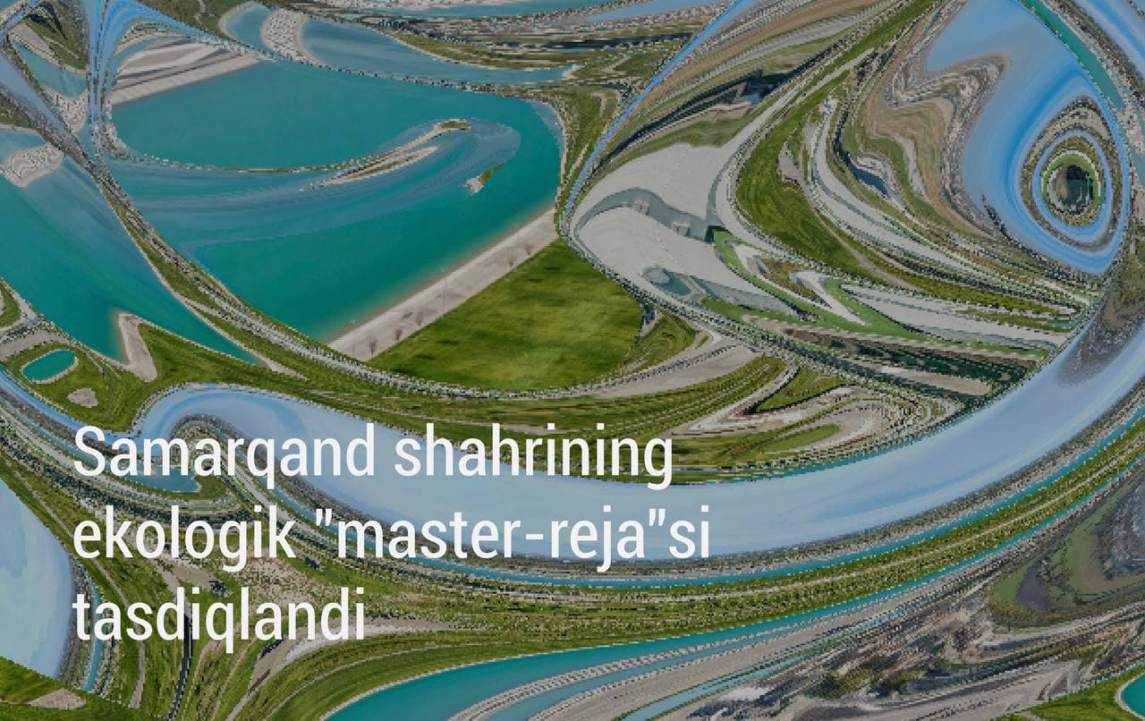 Утвержден экологический мастер-план города Самарканд