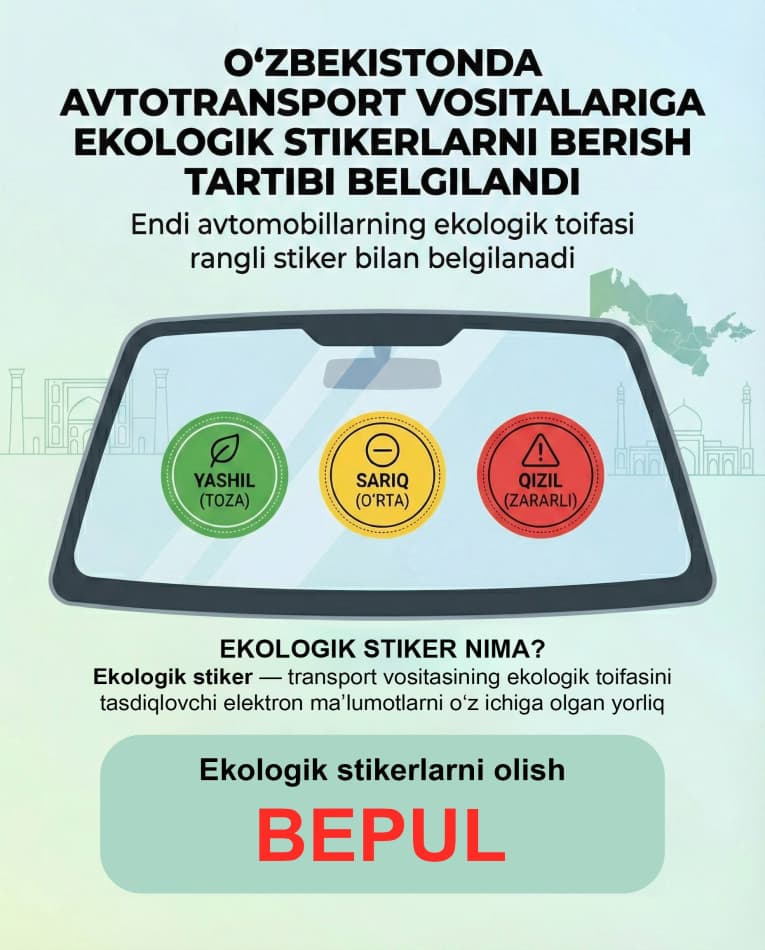 Eko-stikerlar: transport vositalari tashlamalarini tartibga solishga doir yangi tartib va muhim qoidalar