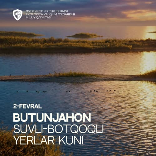2-fevral – Butunjahon suvli-botqoqli yerlar kuni