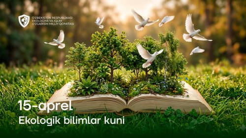 15-aprel – Ekologik bilimlar kuni