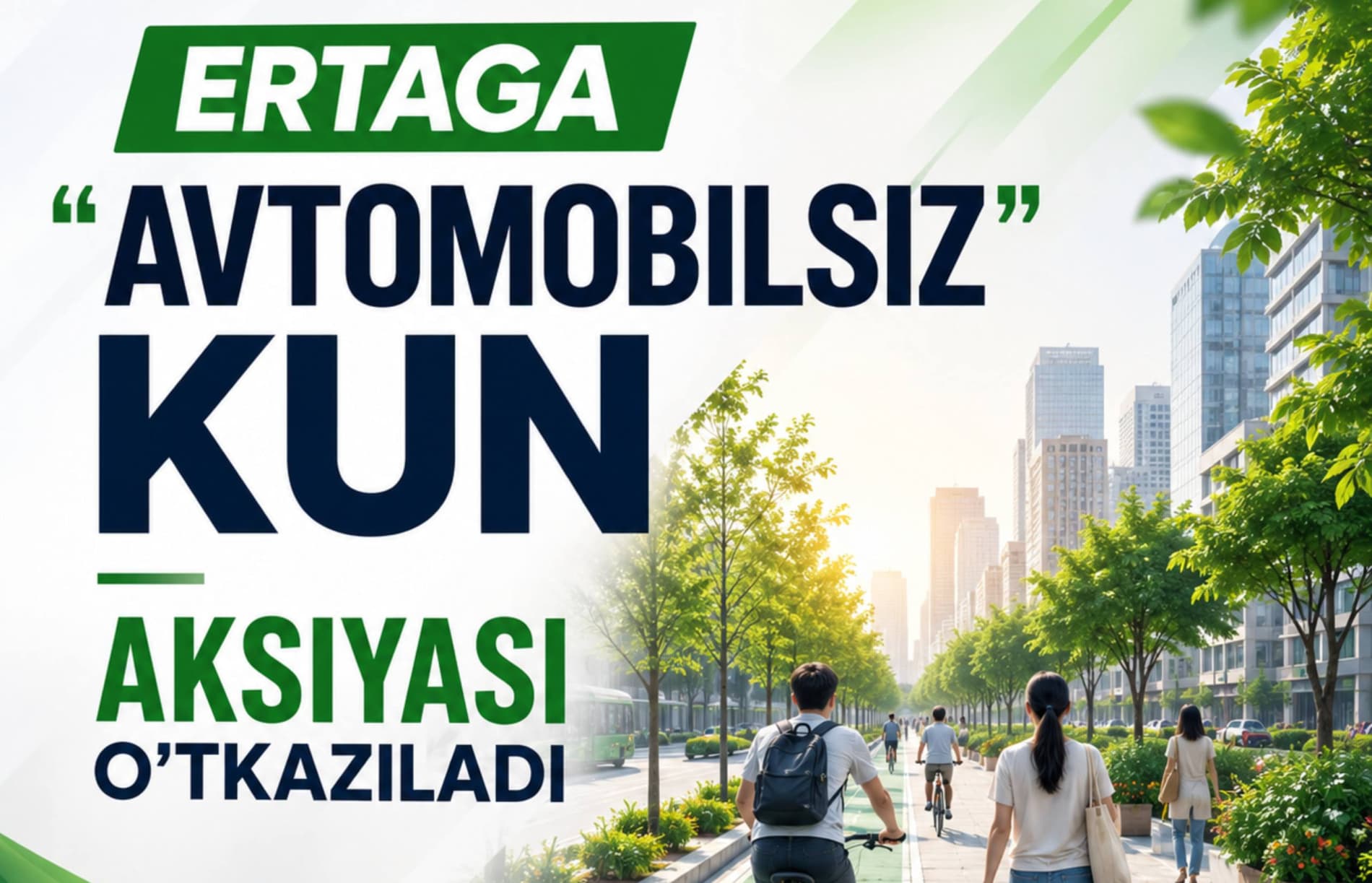 Tomorrow, Another “Car-Free Day” Campaign to Be Held Across Uzbekistan on 10 June