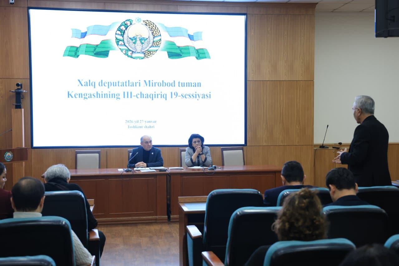 Халқ депутатлари Миробод тумани Кенгашининг 19-сессияси бўлиб ўтди