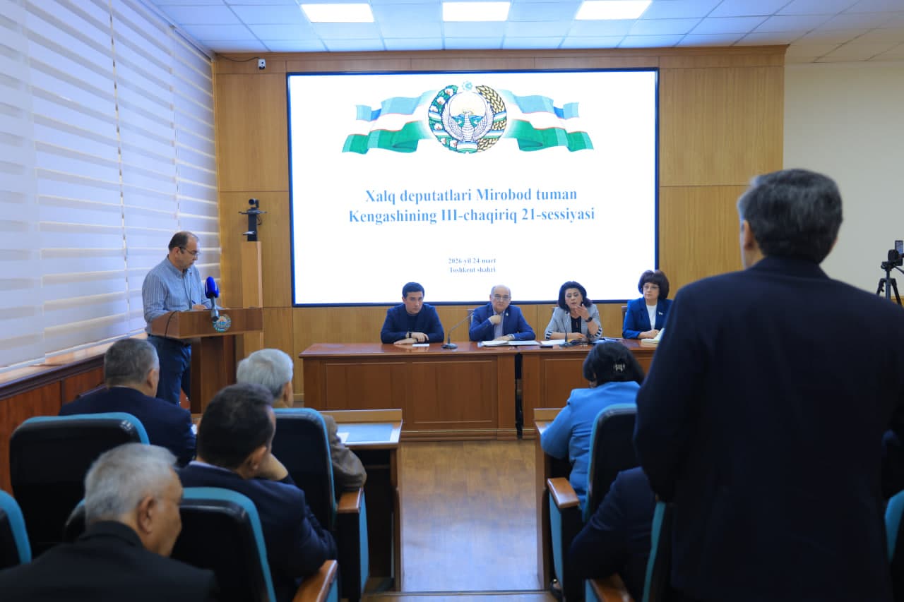 Xalq deputatlari Mirobod tumani Kengashining 21-sessiyasi bo‘lib o‘tdi