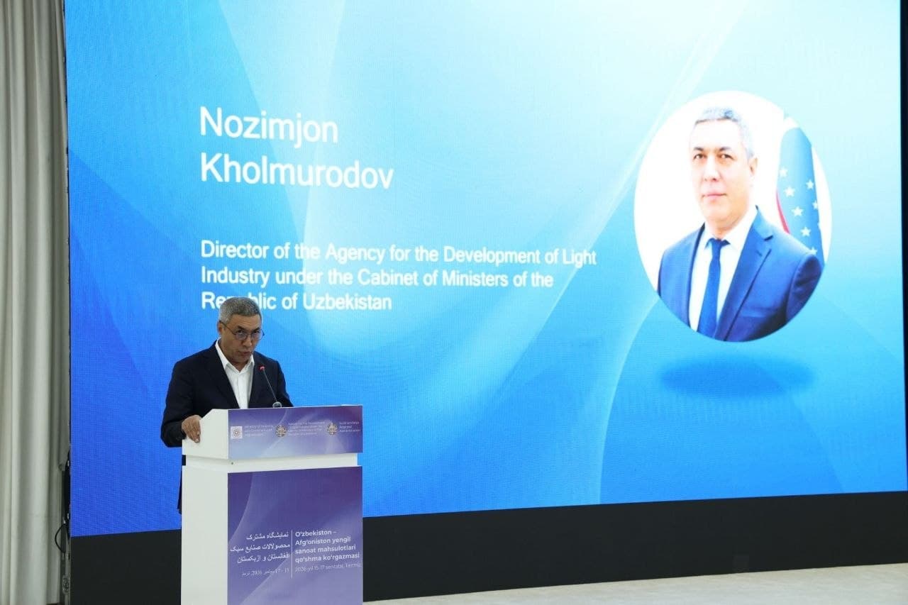 O‘zbekiston–Afg‘oniston yengil sanoat mahsulotlari ko‘rgazmasi bo‘lib o‘tmoqda