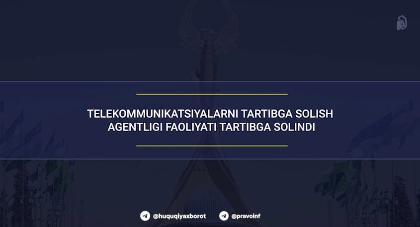 Telekommunikatsiyalarni tartibga solish agentligi tashkil etiladi