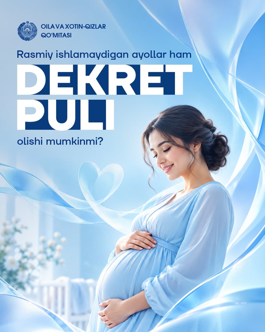 Rasmiy ishlamaydigan ayollar ham dekret puli olishi mumkinmi?