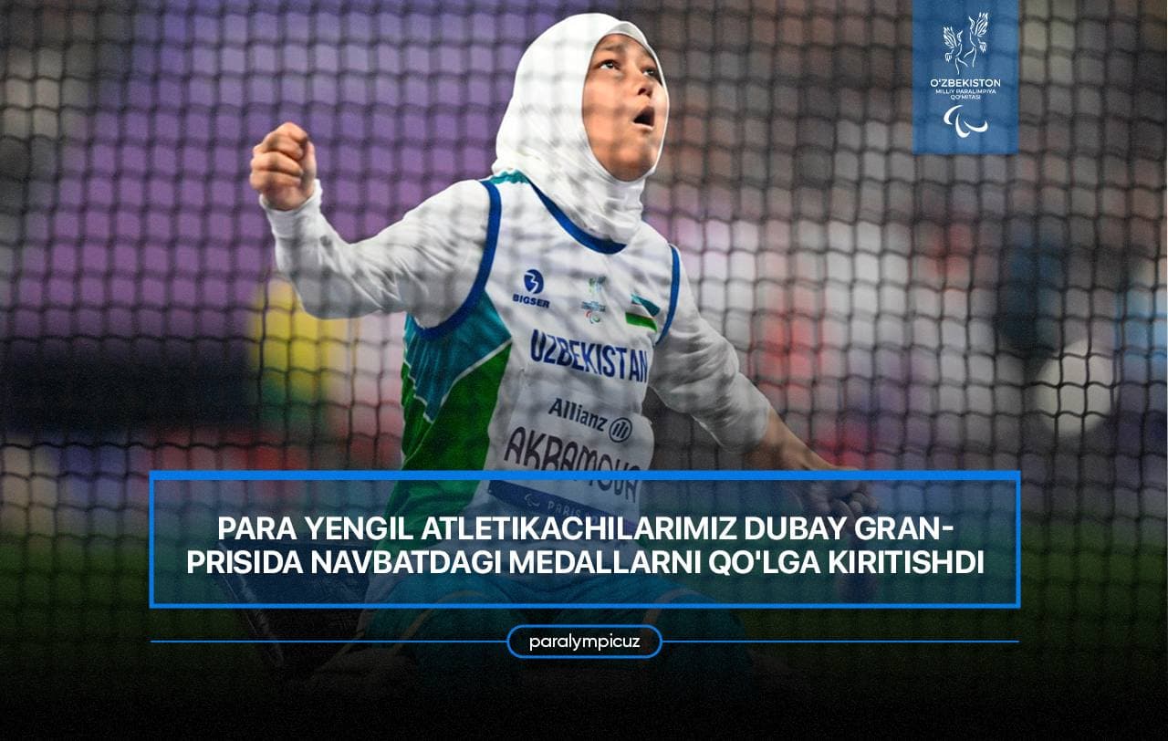 Jizzaxlik para yengil atletikachi Dubay Gran-prisida oltin medalni qo‘lga kiritdi