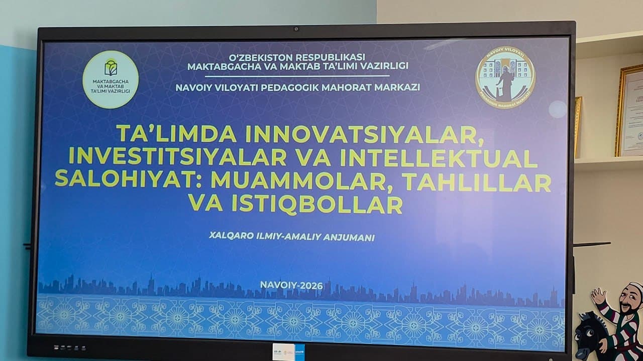 "Ta’limda innovatsiyalar, investitsiyalar va intellektual salohiyat: muammolar, tahlillar va istiqbollar" mavzusidagi xalqaro ilmiy-amaliy anjuman boʻlib oʻtdi