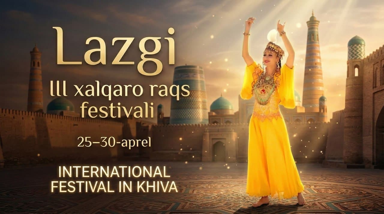 Joriy yilning 25 — 30-aprel kunlari Xorazm viloyatining Xiva shahrida III “Lazgi” xalqaro raqs festivali bo‘lib o‘tadi.