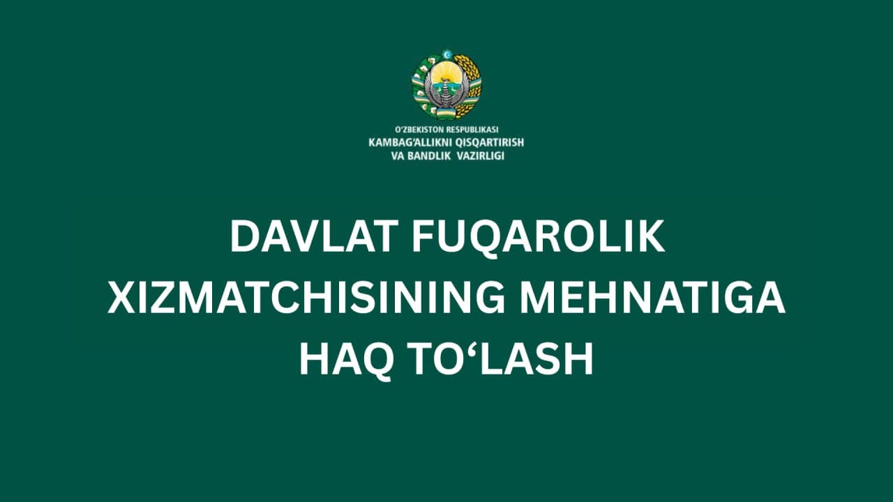 Davlat fuqarolik xizmatining mehnatiga haq to‘lash