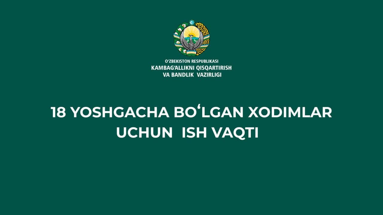 18 yoshgacha boʻlgan xodimlar uchun qisqartirilgan ish vaqti