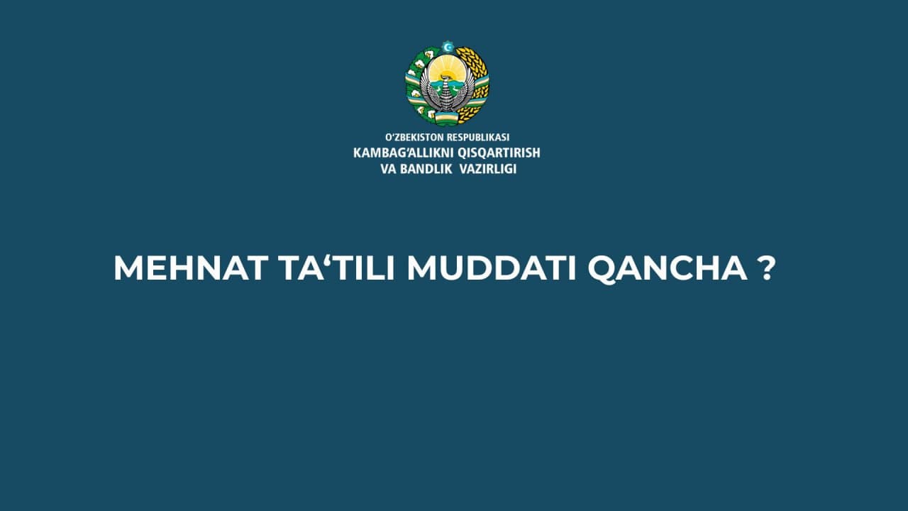 Mehnat taʼtili muddati haqida