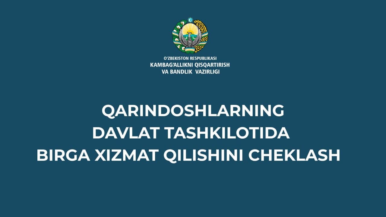 Qarindoshlarning davlat tashkilotida birga xizmat qilishini cheklash