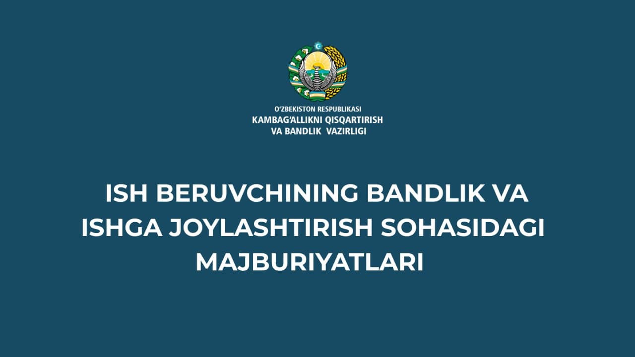 Mehnat kodeksiga muvofiq, ish beruvchining bandlik va ishga joylashtirish sohasida quyidagi majburiyatlari mavjud: