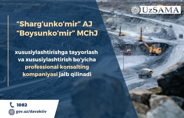 “Shargʻunkoʻmir” AJ va “Boysunkoʻmir” MChJlarni xususiylashtirishga tayyorlash va xususiylashtirish boʻyicha professional konsalting kompaniyasi jalb qilinadi