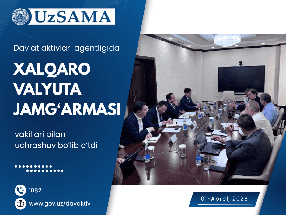 Davlat aktivlari agentligida Xalqaro valyuta jamg‘armasi vakillari bilan uchrashuv bo‘lib o‘tdi