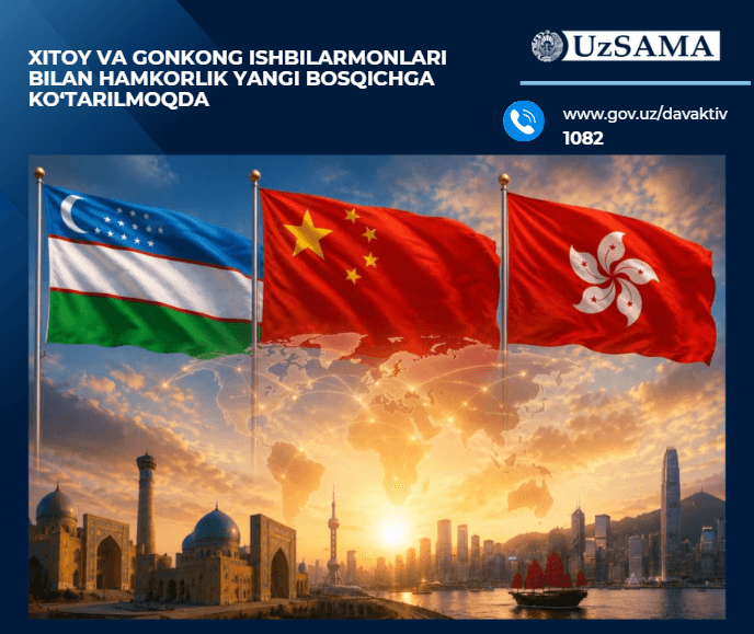 Xitoy va Gonkong ishbilarmonlari bilan hamkorlik yangi bosqichga ko’tarilmoqda