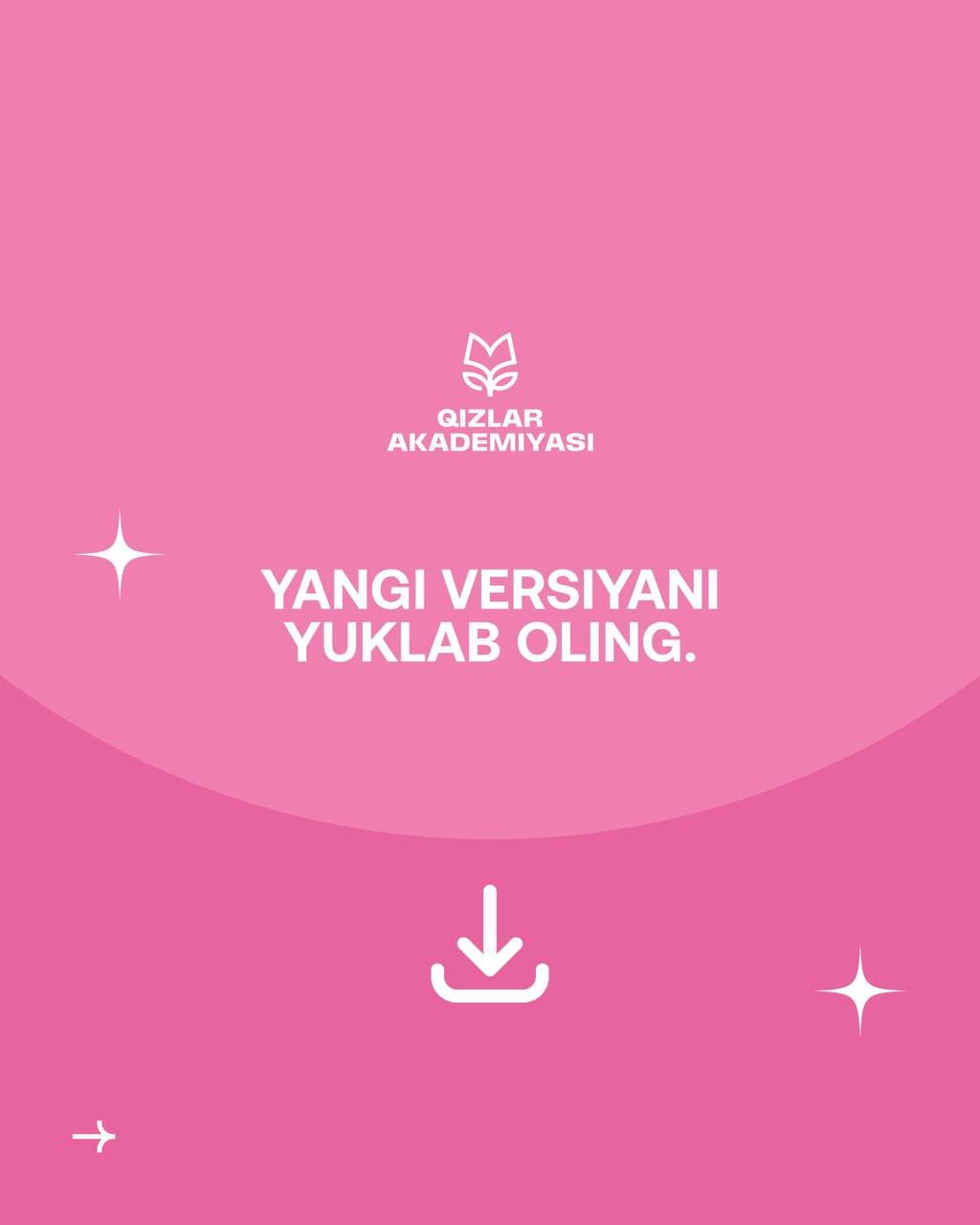 “Qizlar akademiyasi” ilovasining yangi versiyasi taqdim etildi!