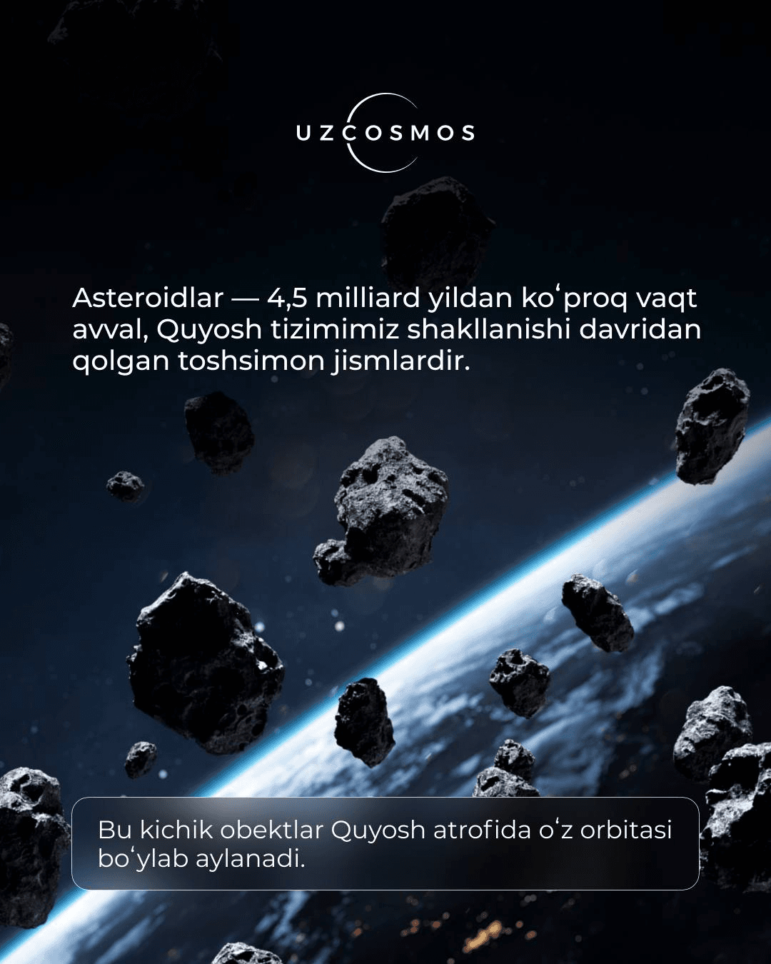 Har bir asteroid bizning koinotimiz tarixini hikoya qilad
